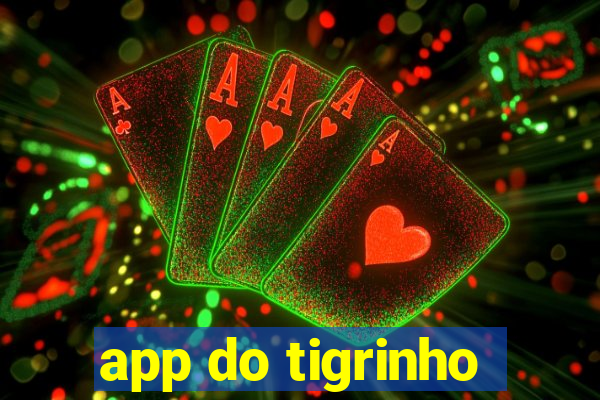 app do tigrinho